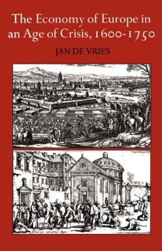 The Economy of Europe in an Age of Crisis, 1600–1750 de Vries Paperback