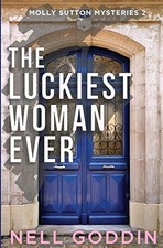 The Luckiest Woman Ever (Molly Sutton Mysteries) by Goddin, Nell