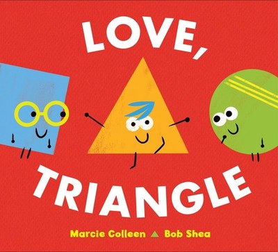 Love, Triangle: A Clever Geometry Picture Book About Friendship for Kids (Ages,