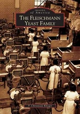 NEW Arcadia Publishing The Fleischmann Yeast Family, OH 9780738533414 Images of