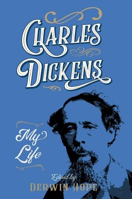 Charles Dickens My Life Derwin Hope Taschenbuch Kartoniert / Broschiert Englisch