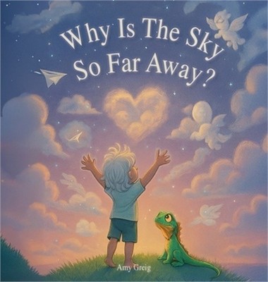 Why Is the Sky So Far Away? (Hardback or Cased Book)