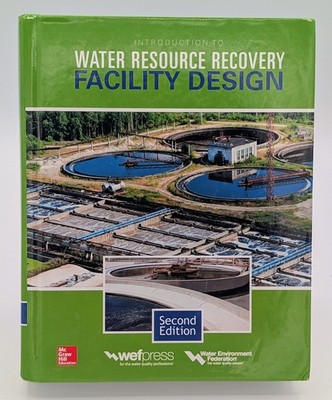 Introduction to Water Resource Recovery Facility Design 2nd Edition Hardcover