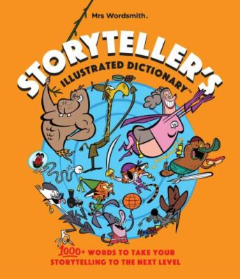 Storyteller's Illustrated Dictionary: Illustrated Definitions for Students...
