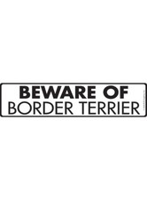 Beware of Border Terrier Exterior Aluminum Dog Sign or Vinyl Sticker - 12" x 3"