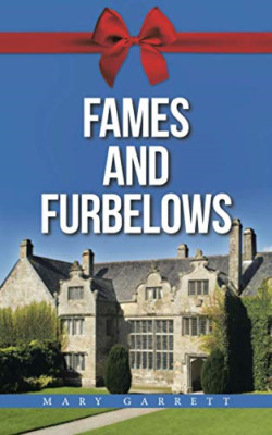 Fames and Furbelows -  NEW Mary Garrett 2021