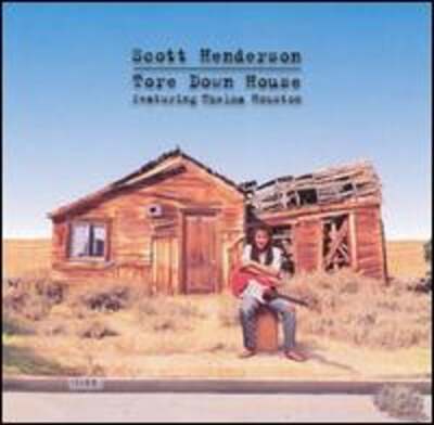 Tore Down House by Scott Henderson & Thelma Houston: New