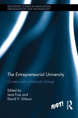 The Entrepreneurial University (Routledge Studies in Innovation, Organizations 