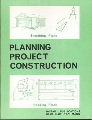 Planning Project Construction, Paperback by Hamilton/william; Mann, Arthur, L...