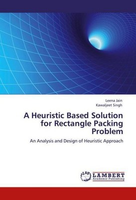 A Heuristic Based Solution for Rectangle Packing Problem Leena Jain