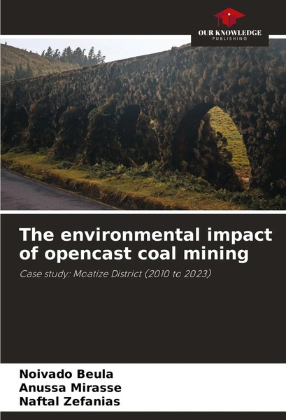Noivado Beula (U. A.) | The Environmental Impact Of Opencast Coal Mining | Buch-image