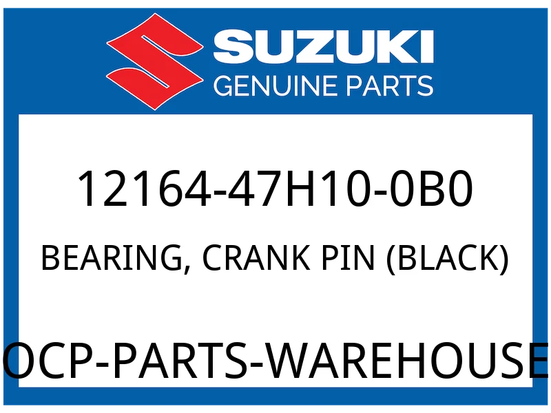Suzuki OEM Part 12164-47H10-0B0 BEARING, CRANK PIN