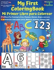 My First English-Spanish Coloring Book for Toddlers - Mi Primer Libro para Color