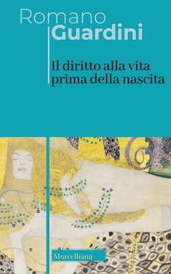 Das Recht auf Leben vor der Geburt - Guardini Romano