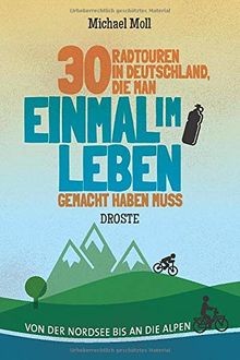 30 Radtouren in Deutschland, die man einmal im Lebe... | Buch | Zustand sehr gut