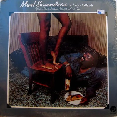 LP Merl Saunders And Aunt Monk You Can Leave Your Hat On NEAR MINT Fantasy