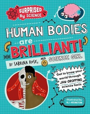 Sabrina Rose Scie Surprised by Science: Human Bodies are Br (Gebundene Ausgabe)