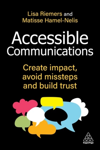 Accessible Communications – Create Impact, Avoid Missteps and Build Trust