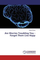 Baldev Bhatia | Are Worries Troubling You - Forget Them Live Happ | Taschenbuch