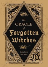The Oracle of Forgotten Witches by Lilla B?lecz Cards Book