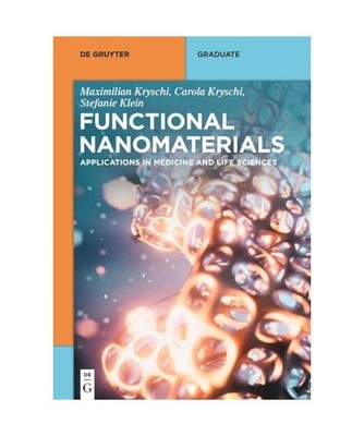 Functional Nanomaterials: Applications in Medicine and Life Sciences: Applicatio