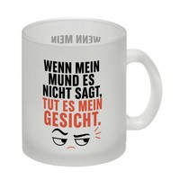 Glas Tasse Gesicht Sagt Alles - Trinkglas Mit Gesichtsausdruck Mit Spruch: Wenn