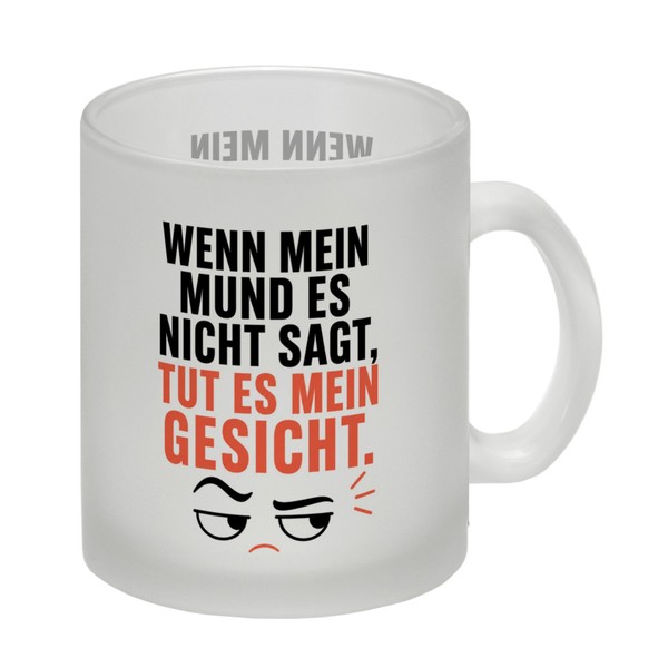 Glas Tasse Gesicht Sagt Alles - Trinkglas Mit Gesichtsausdruck Mit Spruch: Wenn-image