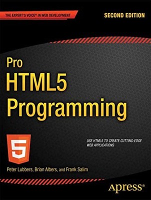 Pro HTML5-Programmierung: Leistungsstarke APIs für reichhaltigere Internetanwendungen...