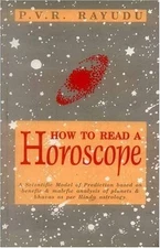 HOW TO READ A HOROSCOPE: A SCIENTIFIC MODEL OF PREDICTION By P.v.r. Rayudu Mint