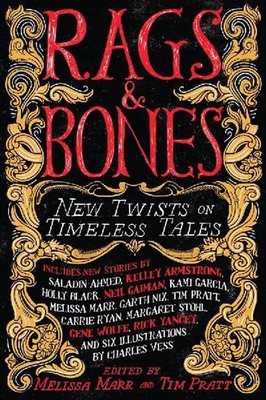 Rags & Bones: New Twists on Timeless Tales
