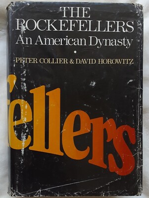 The Rockefellers an American Dynasty by David Horowitz and Peter Collier HC1976 