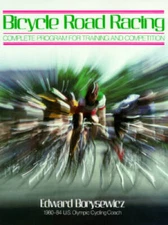Bicycle Road Racing: The Complete Program for Training and Competition - GOOD