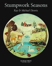 Stumpwork Seasons by Kay and Michael Dennis;  Michael Dennis