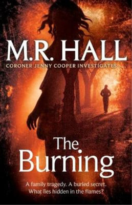 The Burning (Coroner Jenny Cooper Series), Hall, M. R., Collectible; Very Good B