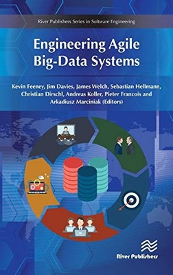 Engineering Agile Big-Data Systems (River Publishers Series in S