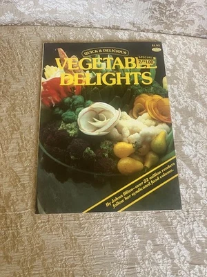 Vintage 1989 Johna Blinn Vegetable Delights Cookbook Quick Delicious Series Ed - Image 1 of 4