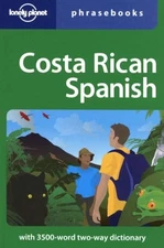Costa Rican Spanish phrasebook 3 (Lonely Planet Phrasebooks) by AA. VV.
