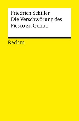 Friedrich Schiller / Die Verschwörung des Fiesco zu Genua