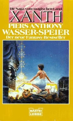 Die Saga vom magischen Land Xanth / Wasser-Speier (Fantasy. Bastei Lübbe Taschen