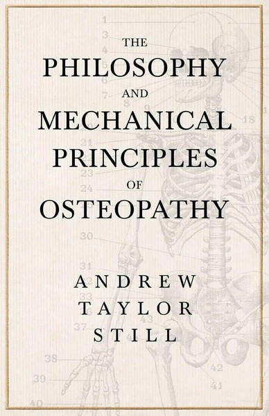 The Philosophy And Mechanical Principles Of Osteopathy Andrew Taylor Still Buch-image