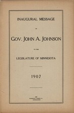 John A Johnson / Inaugural message of Gov John Johnson to the legislature