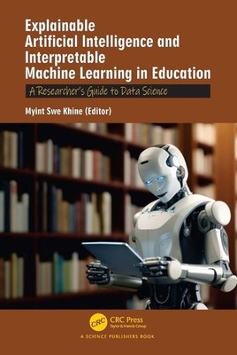 Explainable Artificial Intelligence and Interpretable Machine Learning in Educat