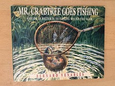 MR CRABTREE GOES FISHING A GUIDE IN STORY & PICTURES TO FISHING ALL YEAR ROUND