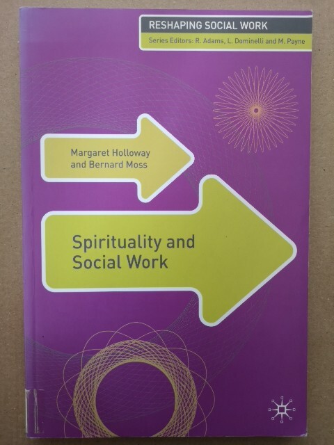 Spirituality and Social Work by Bernard Moss, Margaret Holloway (Paperback,...