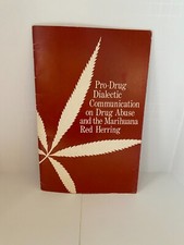Pro-Drug Dialectic Communication on Drug Abuse and the Marihuana Red Herring