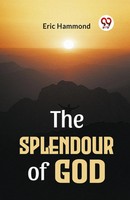 The Splendour Of God | Eric Hammond | Taschenbuch | Englisch | 2023