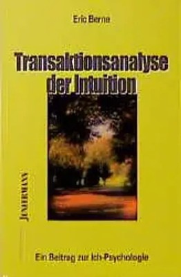 Eric Berne | Transaktionsanalyse der Intuition | Taschenbuch | Deutsch (1991)