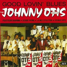 Johnny Otis Show - Good Lovin' Blues - Johnny Otis Show CD 6OVG The Cheap Fast