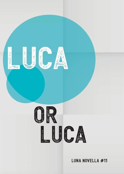 Or Luca | Luca | Taschenbuch | Englisch (2022) | Luna Novella-image