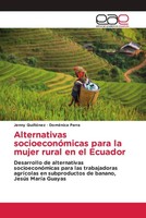 Jenny QuiñóNez (U. A.) | Alternativas SocioeconóMicas Para La Mujer Rural En...